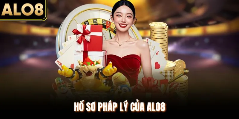 ALO8 | Link Vào ALO8 Chính Thức – Nhà Cái Uy Tín Hàng Đầu 11 Hồ sơ pháp lý của ALO8