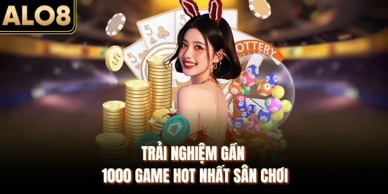 ALO8 | Link Vào ALO8 Chính Thức – Nhà Cái Uy Tín Hàng Đầu 14 Trải nghiệm gần 1000 game hot nhất sân chơi